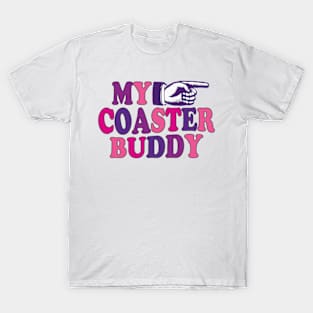 My Coaster Buddy T-Shirt